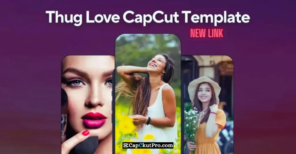 Thug Love CapCut Template