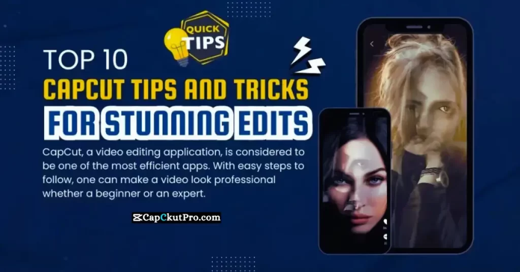 Top 10 CapCut Tips and Tricks for Stunning Edits