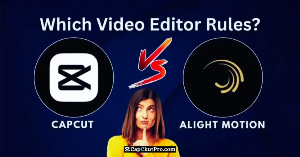 CapCut VS Alight Motion