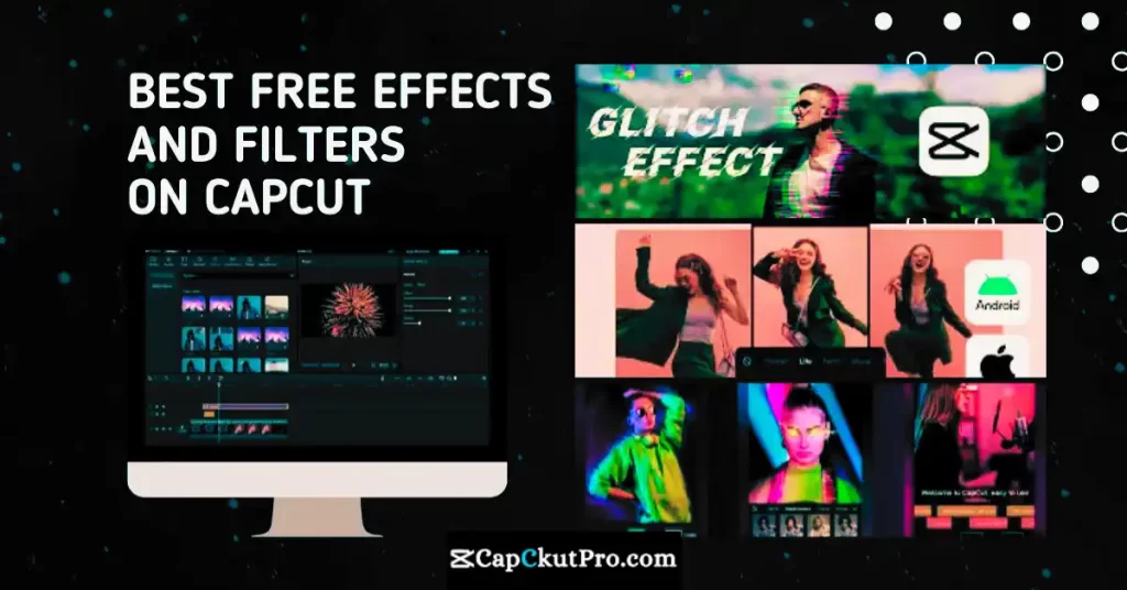 Best Free Effects and Filters on Capcut