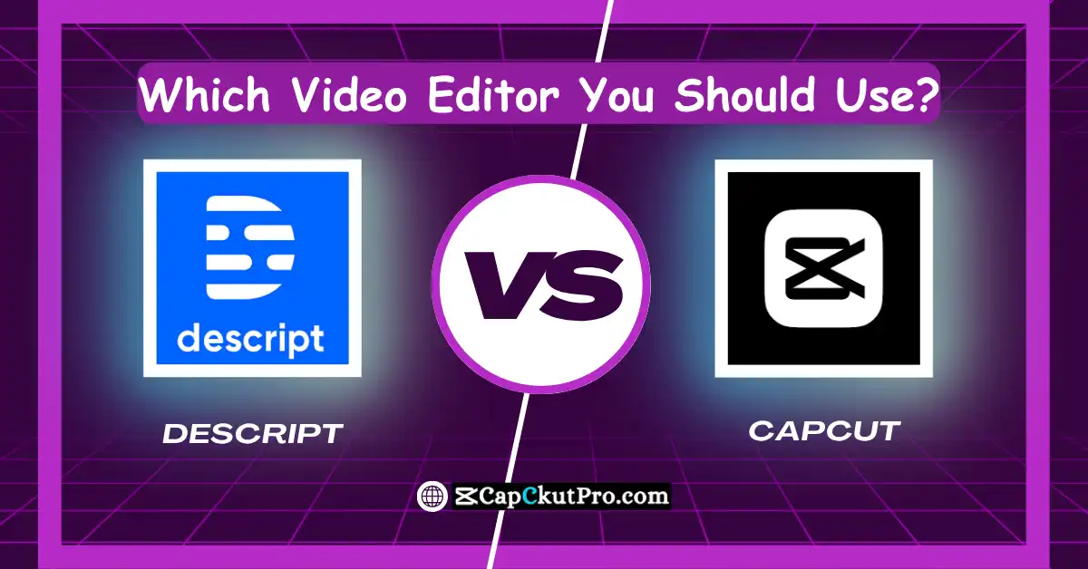 Descript vs CapCut